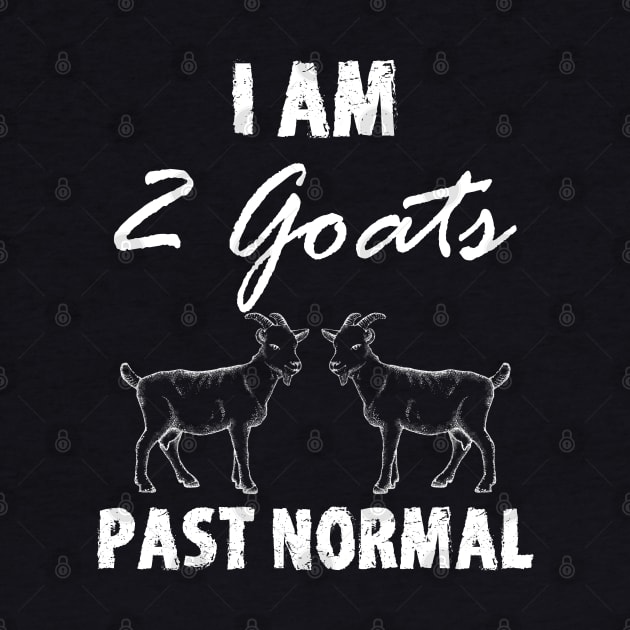 I Am Two Goats Past Normal by mareescatharsis